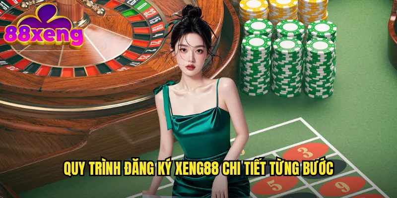 Quy trình đăng ký xeng88 chi tiết từng bước