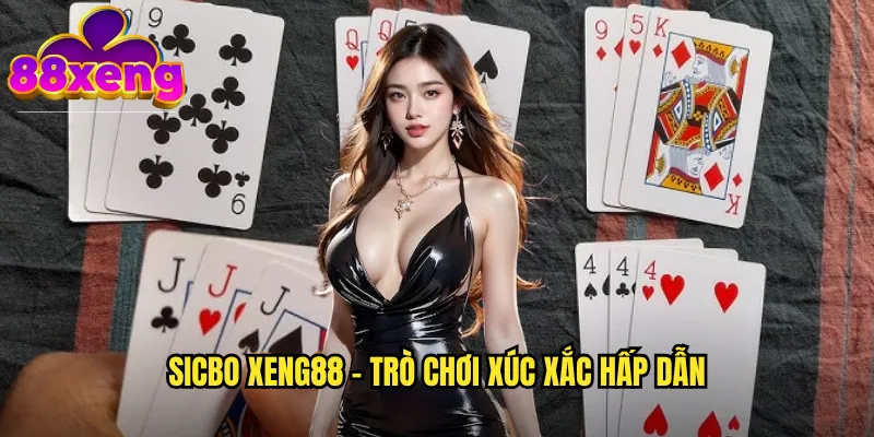 Sicbo xeng88 - Trò chơi xúc xắc hấp dẫn