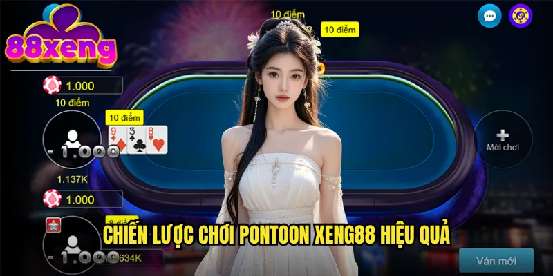 Chiến lược chơi Pontoon xeng88 hiệu quả