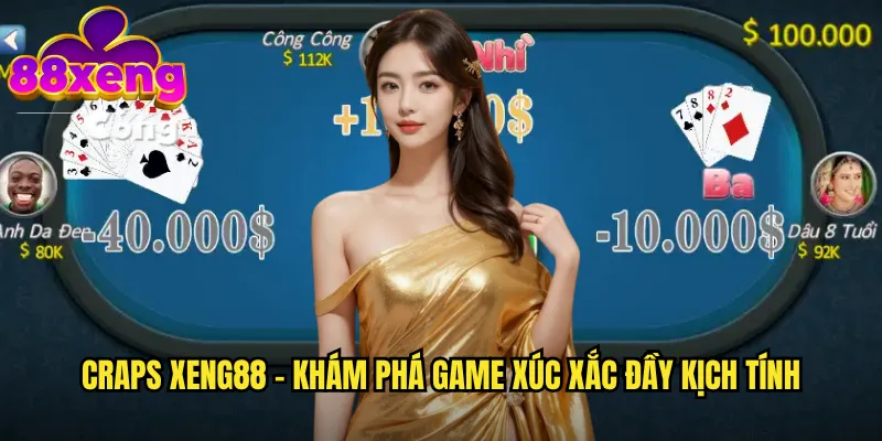 Craps xeng88 - Khám phá game xúc xắc đầy kịch tính