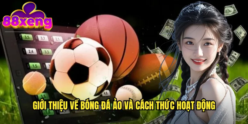 Giới thiệu về bóng đá ảo và cách thức hoạt động