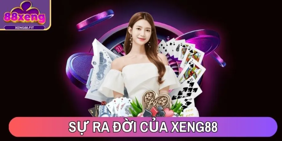 Sự ra đời của Xeng88