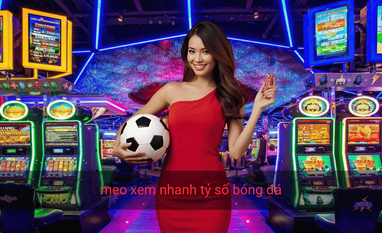 Mẹo xem nhanh tỷ số bóng đá